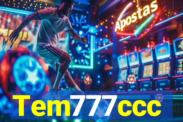 Tem777ccc