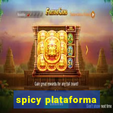 spicy plataforma