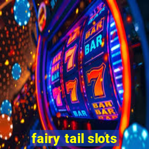 fairy tail slots