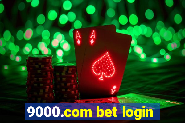 9000.com bet login