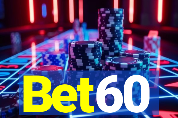 Bet60