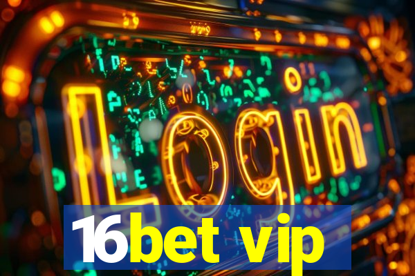 16bet vip