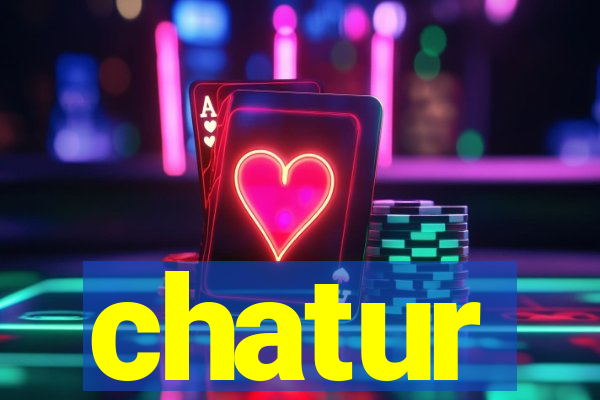 chatur