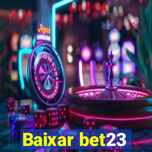 Baixar bet23