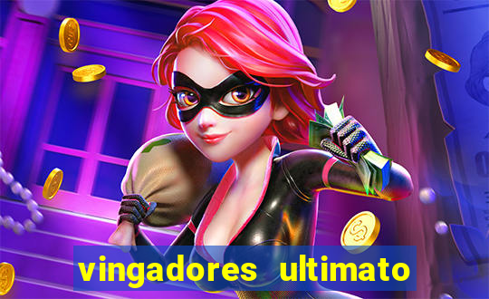 vingadores ultimato completo dublado gratis