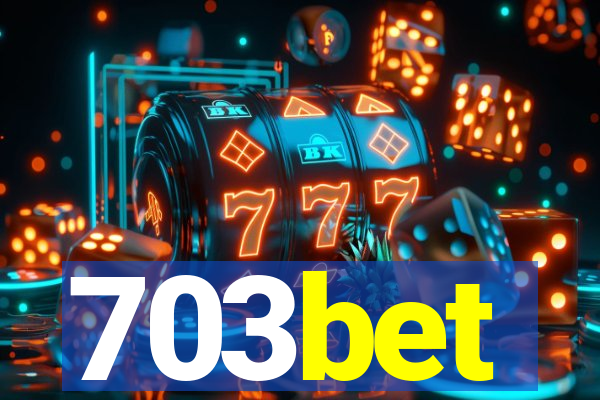 703bet