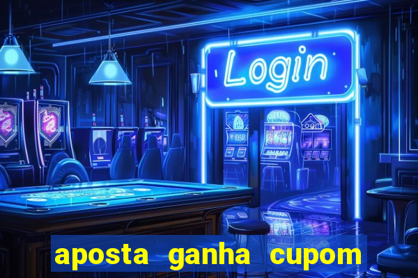 aposta ganha cupom 5 reais
