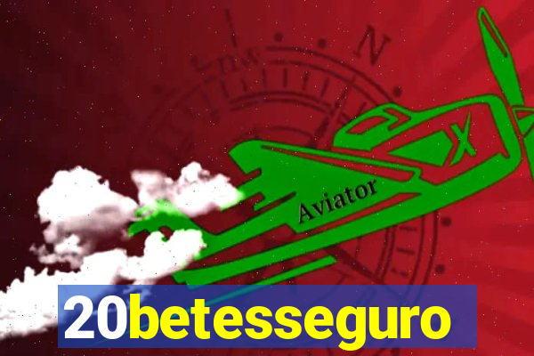 20betesseguro