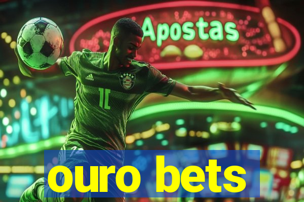 ouro bets