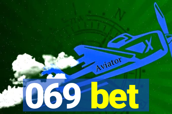 069 bet