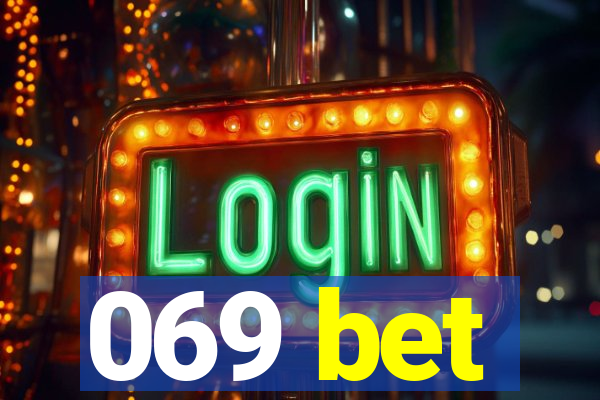 069 bet