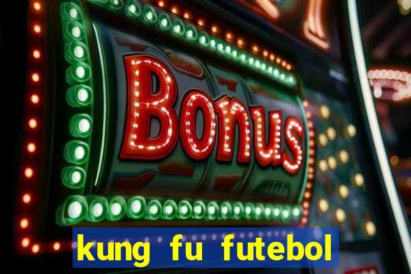 kung fu futebol clube assistir online
