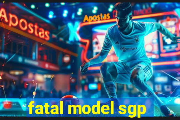 fatal model sgp