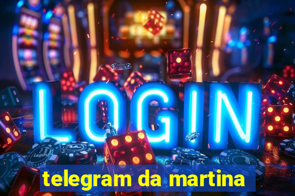 telegram da martina