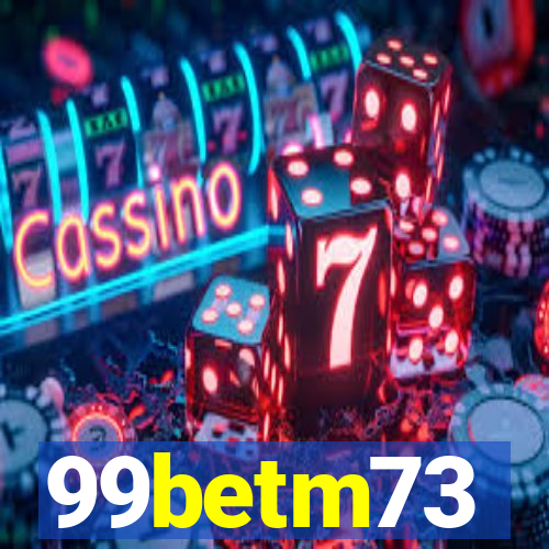 99betm73