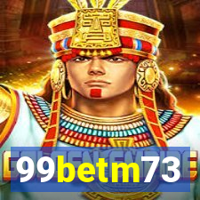99betm73
