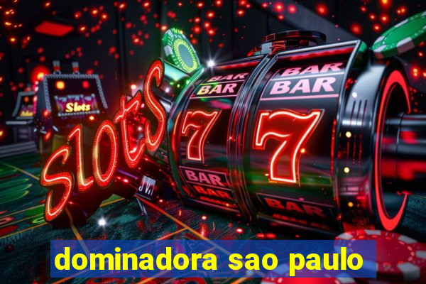 dominadora sao paulo
