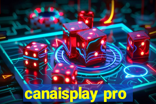 canaisplay pro