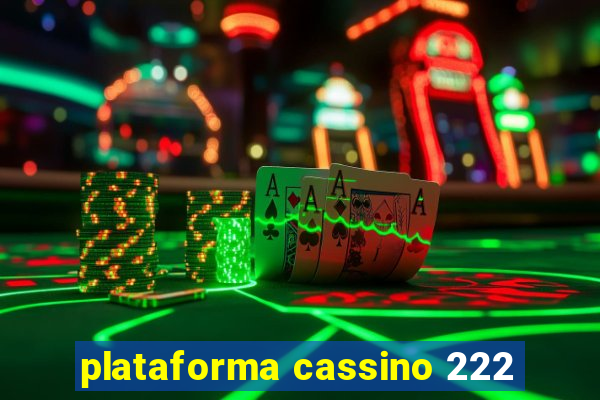 plataforma cassino 222