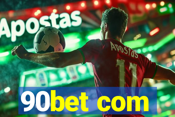 90bet com