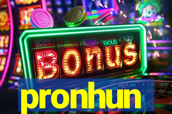 pronhun