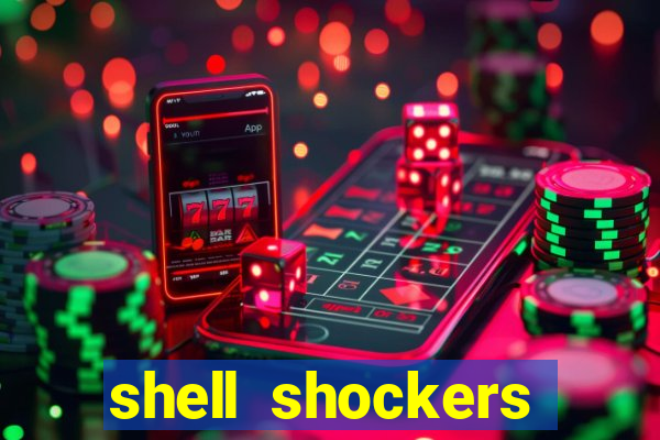 shell shockers unblocked links