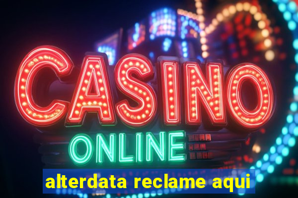 alterdata reclame aqui