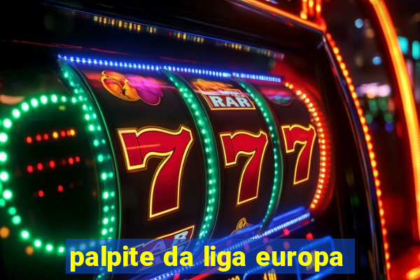 palpite da liga europa