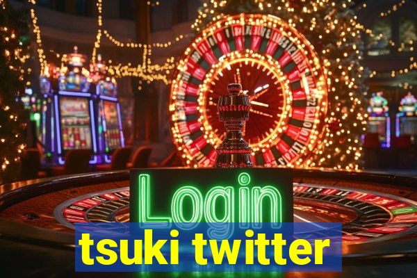 tsuki twitter