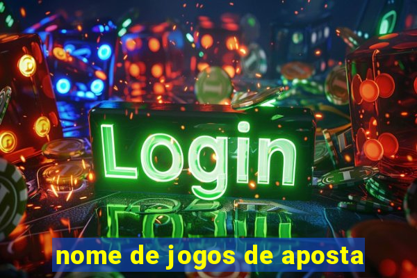 nome de jogos de aposta