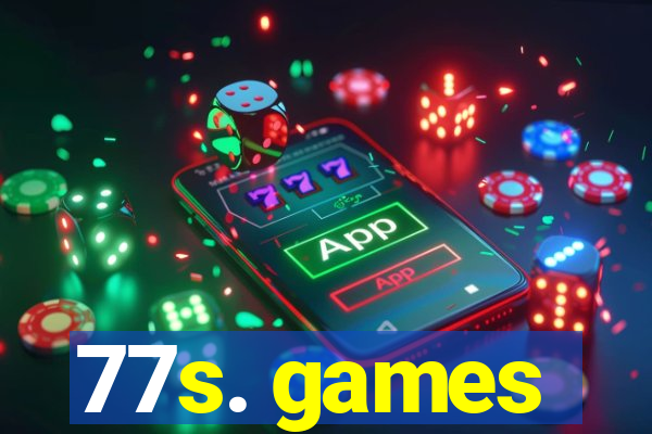 77s. games
