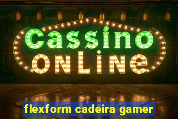 flexform cadeira gamer