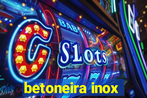 betoneira inox