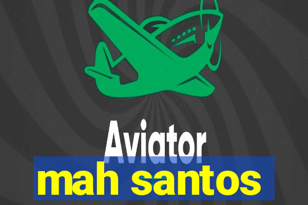 mah santos